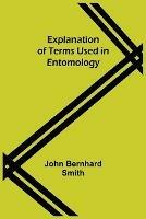 Explanation of Terms Used in Entomology