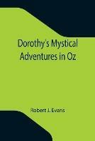 Dorothy's Mystical Adventures in Oz