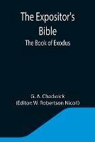 The Expositor's Bible: The Book of Exodus