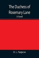 The Duchess of Rosemary Lane A Novel