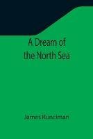 A Dream of the North Sea