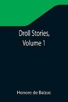 Droll Stories, Volume 1