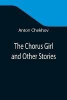 The Chorus Girl and Other Stories