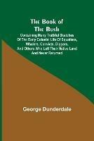 The Book of the Bush; Containing Many Truthful Sketches of the Early Colonial Life of Squatters, Whalers, Convicts, Diggers, and Others Who Left Their Native Land and Never Returned