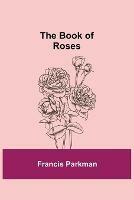 The Book of Roses