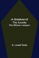 A Galahad of the Creeks; The Widow Lamport