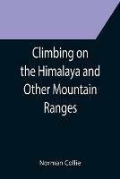 Climbing on the Himalaya and Other Mountain Ranges