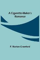 A Cigarette-Maker's Romance