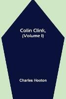 Colin Clink, (Volume I)