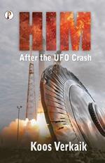 Him: After the UFO Crash