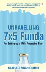 Unravelling 7x5 Funda for Setting-up a Milk Processing Plant