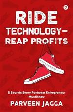 Ride Technology- Reap Profits