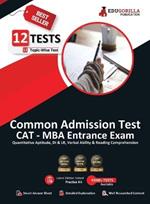 Cat 2023: MBA Entrance Exam - 12 Solved Topic-wise Tests (Quantitative Aptitude, DI, Logical Reasoning, Verbal Ability, Reading Comprehension) with Free Access To Online Tests