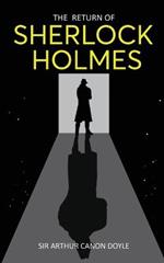 The Return of Sherlock Holmes: Return of the World's Famous Consulting Detective