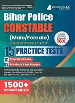 Bihar Police Constable Recruitment Exam 2023 - 12 Mock Tests and 3 Previous Year Papers (1500 Solved Objective Questions) with Free Access to Online Tests
