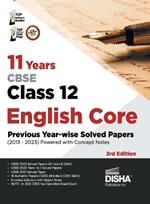 11 Years Cbse Class 12 English Core Previous Year-Wise Solved Papers (2013 - 2023) Powered with Concept Notes Previous Year Questions Pyqs