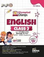 Olympiad Champs English Class 3 with Chapter-Wise Previous 10 Year (2013 - 2022) Questions Complete Prep Guide with Theory, Pyqs, Past & Practice Exercise