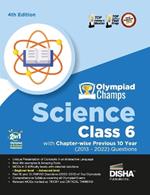 Olympiad Champs Science Class 6 with Chapter-Wise Previous 10 Year (2013 - 2022) Questions Complete Prep Guide with Theory, Pyqs, Past & Practice Exercise