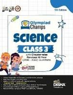 Olympiad Champs Science Class 3 with Chapter-Wise Previous 10 Year (2013 - 2022) Questions Complete Prep Guide with Theory, Pyqs, Past & Practice Exercise