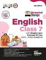 Olympiad Champs English Class 7 with Chapter-Wise Previous 10 Year (2013 - 2022) Questions Complete Prep Guide with Theory, Pyqs, Past & Practice Exercise