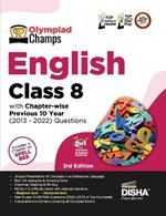 Olympiad Champs English Class 8 with Chapter-Wise Previous 10 Year (2013 - 2022) Questions Complete Prep Guide with Theory, Pyqs, Past & Practice Exercise