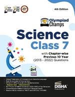 Olympiad Champs Science Class 7 with Chapter-Wise Previous 10 Year (2013 - 2022) Questions Complete Prep Guide with Theory, Pyqs, Past & Practice Exercise