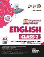 Olympiad Champs English Class 2 with Chapter-Wise Previous 10 Year (2013 - 2022) Questions Complete Prep Guide with Theory, Pyqs, Past & Practice Exercise