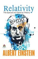 Relativity the Special and General Theory