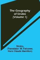 The Geography of Strabo (Volume 1)