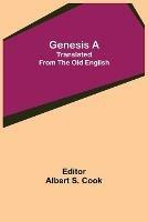 Genesis A; Translated from the Old English