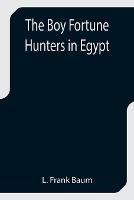 The Boy Fortune Hunters in Egypt