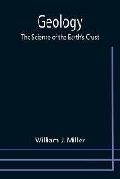 Geology: The Science of the Earth's Crust