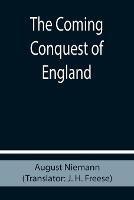 The Coming Conquest of England