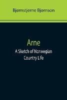 Arne: A Sketch of Norwegian Country Life