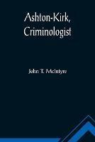 Ashton-Kirk, Criminologist