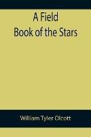 A Field Book of the Stars