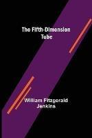 The Fifth-Dimension Tube