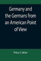 Germany and the Germans from an American Point of View