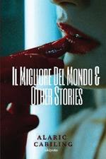 Il Migliore Del Mondo & Other Stories - Signature