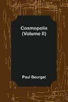 Cosmopolis (Volume II)
