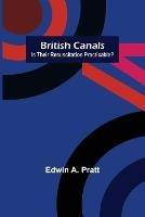 British Canals: Is their resuscitation practicable?