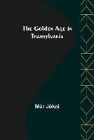 The Golden Age in Transylvania