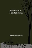 Bucholz and the Detectives