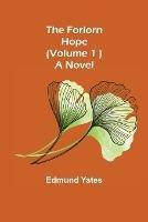 The Forlorn Hope (Volume. 1 ) A Novel