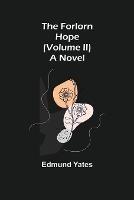 The Forlorn Hope (Volume II) A Novel