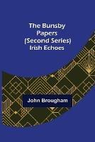 The Bunsby Papers (second series): Irish Echoes