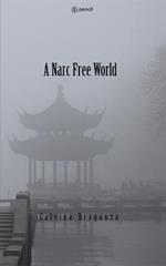 A Narc free World