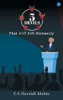 5 Devils: That will kill Humanity