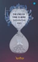 The end of time is here: Dashavtar and 2012: Dashavtar and 2012Lucifer: Dashavtar and 2012