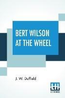 Bert Wilson At The Wheel